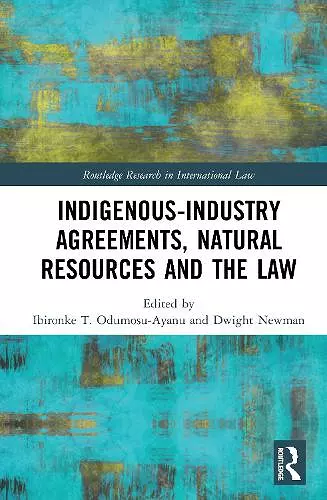 Indigenous-Industry Agreements, Natural Resources and the Law cover