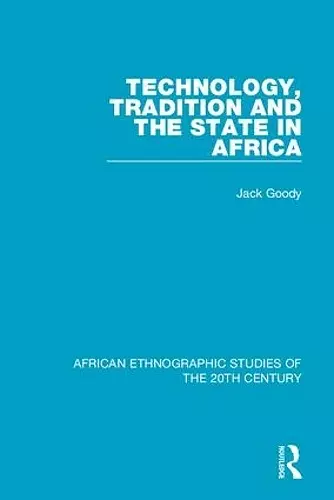 Technology, Tradition and the State in Africa cover