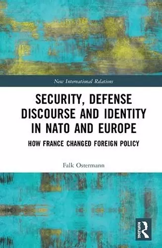 Security, Defense Discourse and Identity in NATO and Europe cover