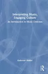 Interpreting Music, Engaging Culture cover