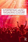 Interpreting Music, Engaging Culture cover