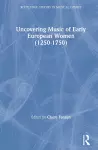 Uncovering Music of Early European Women (1250-1750) cover