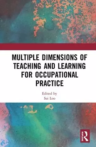 Multiple Dimensions of Teaching and Learning for Occupational Practice cover