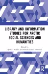 Library and Information Studies for Arctic Social Sciences and Humanities cover