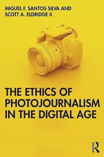 The Ethics of Photojournalism in the Digital Age cover