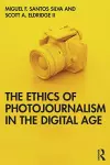 The Ethics of Photojournalism in the Digital Age cover