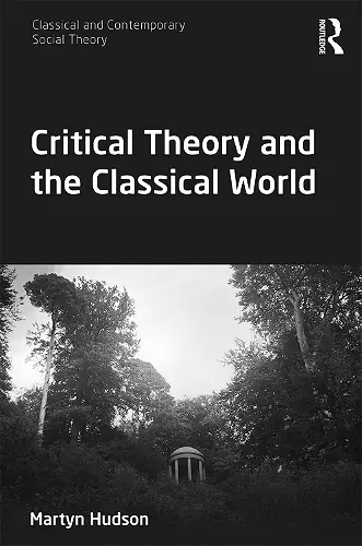 Critical Theory and the Classical World cover