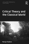 Critical Theory and the Classical World cover