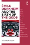 Émile Durkheim and the Birth of the Gods cover