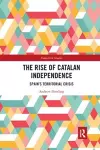 The Rise of Catalan Independence cover