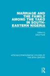 Marriage and Family Among the Yakö in South-Eastern Nigeria cover