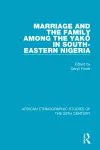 Marriage and Family Among the Yakö in South-Eastern Nigeria cover