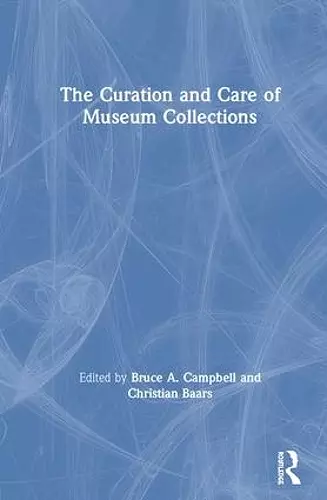 The Curation and Care of Museum Collections cover