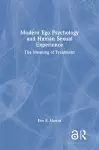 Modern Ego Psychology and Human Sexual Experience cover