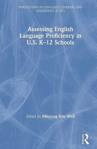 Assessing English Language Proficiency in U.S. K–12 Schools cover