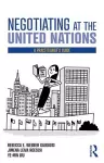 Negotiating at the United Nations cover