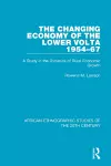 The Changing Economy of the Lower Volta 1954-67 cover