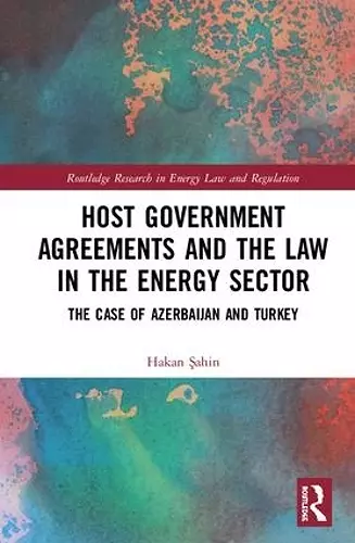 Host Government Agreements and the Law in the Energy Sector cover