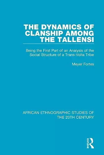 The Dynamics of Clanship Among the Tallensi cover