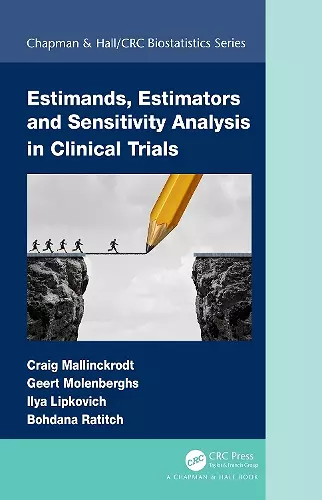 Estimands, Estimators and Sensitivity Analysis in Clinical Trials cover