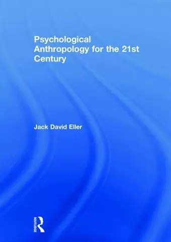 Psychological Anthropology for the 21st Century cover