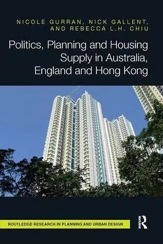 Politics, Planning and Housing Supply in Australia, England and Hong Kong cover