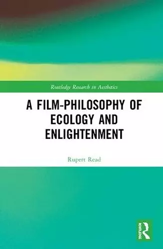 A Film-Philosophy of Ecology and Enlightenment cover