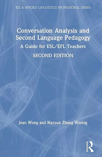 Conversation Analysis and Second Language Pedagogy cover