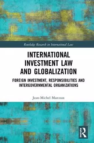 International Investment Law and Globalization cover