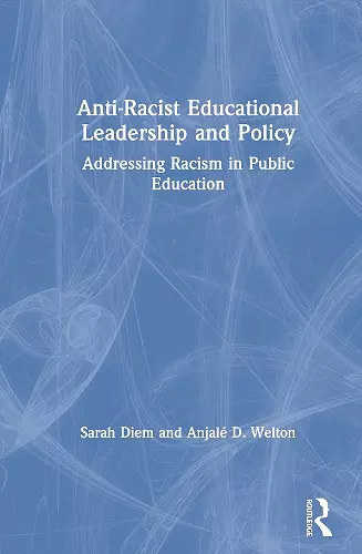 Anti-Racist Educational Leadership and Policy cover