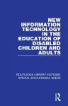 New Information Technology in the Education of Disabled Children and Adults cover