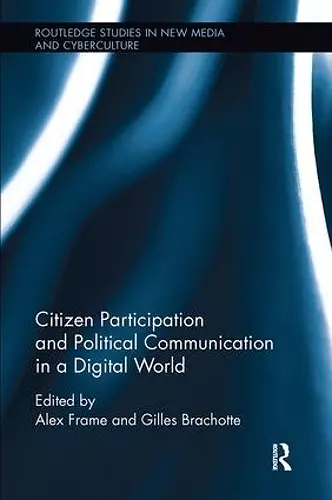 Citizen Participation and Political Communication in a Digital World cover