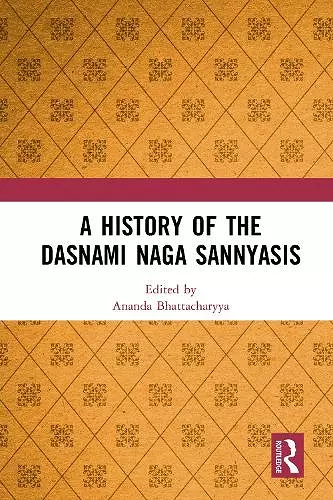 A History of the Dasnami Naga Sannyasis cover