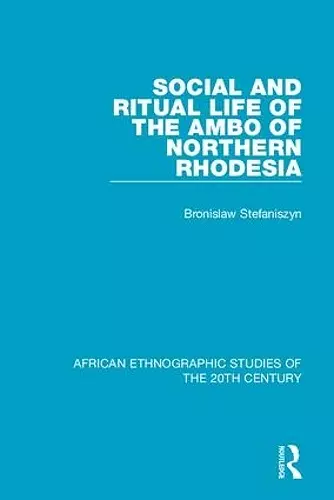 Social and Ritual Life of the Ambo of Northern Rhodesia cover