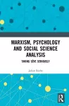 Marxism, Psychology and Social Science Analysis cover