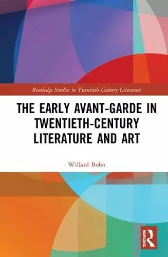 The Early Avant-Garde in Twentieth-Century Literature and Art cover