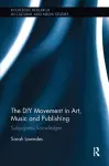 The DIY Movement in Art, Music and Publishing cover