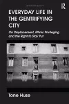 Everyday Life in the Gentrifying City cover