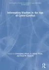 Information Warfare in the Age of Cyber Conflict cover