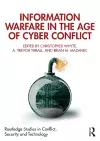 Information Warfare in the Age of Cyber Conflict cover