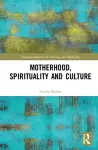 Motherhood, Spirituality and Culture cover