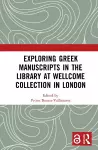 Exploring Greek Manuscripts in the Library at Wellcome Collection in London cover