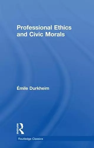 Professional Ethics and Civic Morals cover