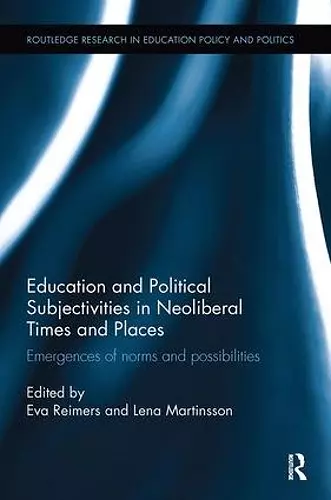 Education and Political Subjectivities in Neoliberal Times and Places cover