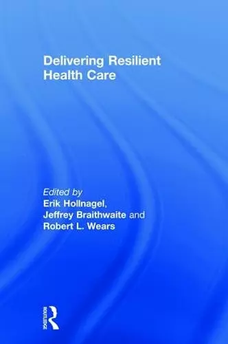 Delivering Resilient Health Care cover