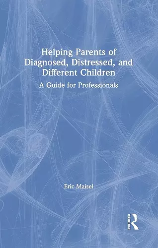 Helping Parents of Diagnosed, Distressed, and Different Children cover