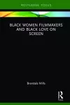 Black Women Filmmakers and Black Love on Screen cover