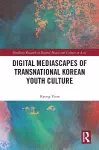 Digital Mediascapes of Transnational Korean Youth Culture cover