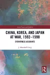 China, Korea & Japan at War, 1592–1598 cover