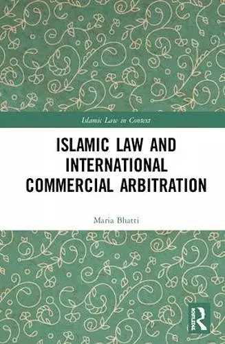 Islamic Law and International Commercial Arbitration cover